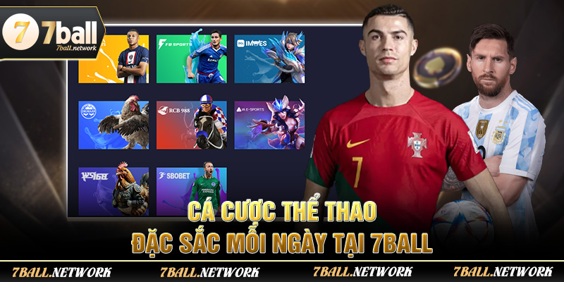 Cá cược thể thao đặc sắc mỗi ngày tại 7ball