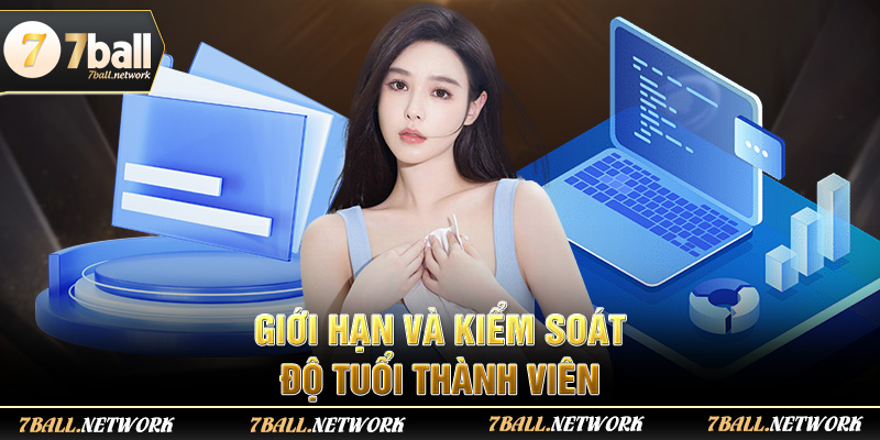 Giới hạn và kiểm soát độ tuổi thành viên