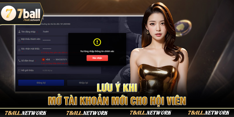 Lưu ý khi mở tài khoản mới cho hội viên