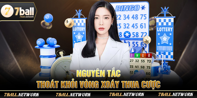 Nguyên tắc thoát khỏi vòng xoáy thua cược