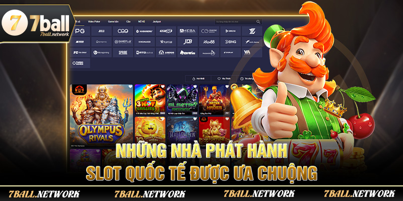Những nhà phát hành slot quốc tế được ưa chuộng
