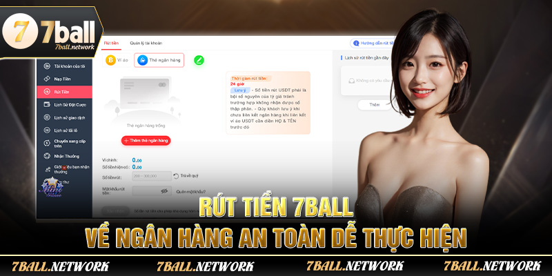 Rút tiền 7ball về ngân hàng an toàn dễ thực hiện
