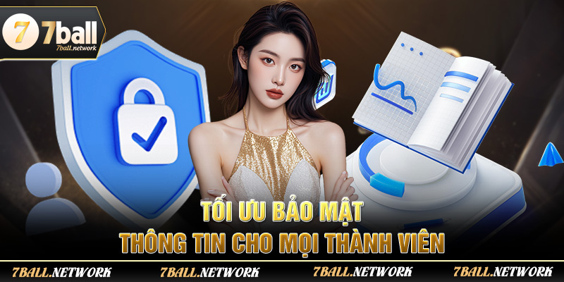 Tối ưu bảo mật thông tin cho mọi thành viên